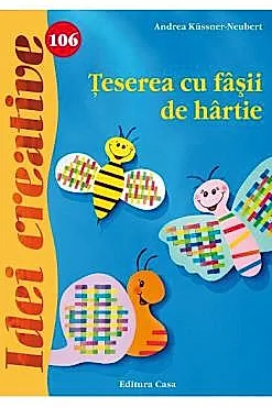 Idei Creative 106 - Teserea Cu Fasii De Gartie - Andrea KussneR-Neubert