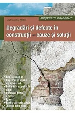 Degradari Si Defecte In Constructii - Cauze Si Solutii