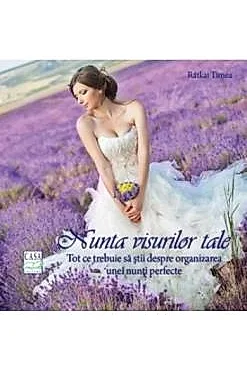 Nunta visurilor tale
