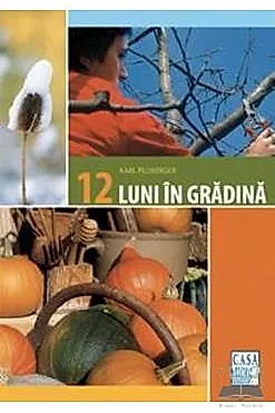 12 luni in gradina