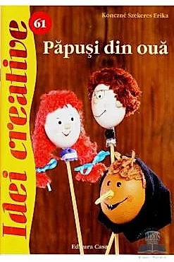 Idei creative 61 - Papusi din oua - Konczne Szekeres Erika