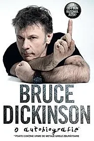 La ce-i bun butonul asta? O autobiografie Bruce Dickinson