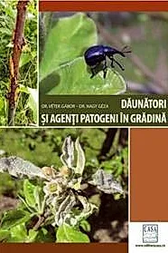 Daunatori si agenti patogeni in gradina - Ed. a II-a revizuita