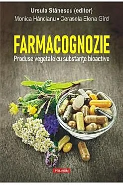 Farmacognozie. Produse vegetale cu substante bioactive