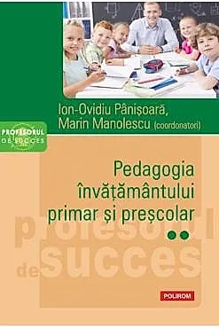 Pedagogia invatamantului primar si prescolar Vol. 2