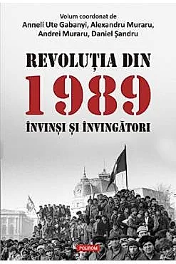 Revolutia din 1989. Invinsi si invingatori
