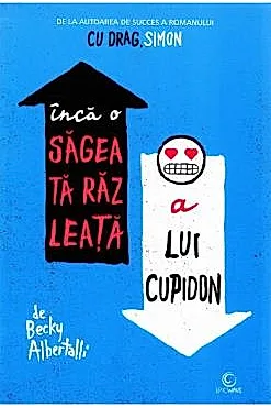 Inca o sageata razleata a lui Cupidon