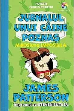 MIROSiune IMPOSIBILA. Seria Jurnalul unui caine poznas Vol.3