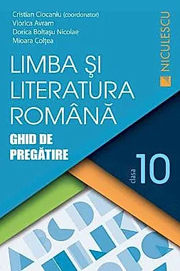 Limba si literatura romana clasa a X-a. Ghid de pregatire (Ciocaniu)