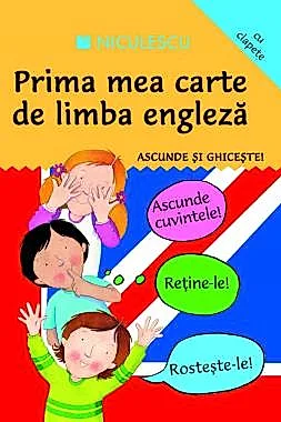 Ascunde si ghiceste. Prima mea carte de limba engleza