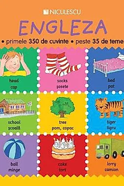 Engleza - primele 350 de cuvinte - peste 35 de teme