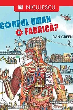 Corpul uman. O fabrica?