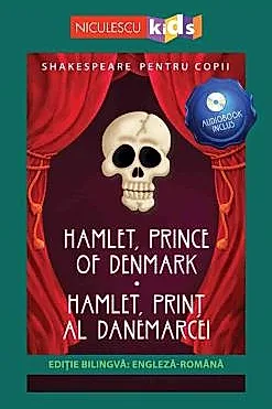 Shakespeare pentru copii: Hamlet, Print al Danemarcei (Editie bilingva, incl. Audiobook)