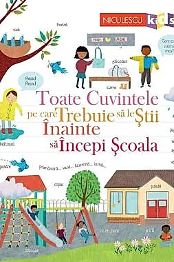 Toate cuvintele pe care trebuie sa le stii inainte sa incepi scoala