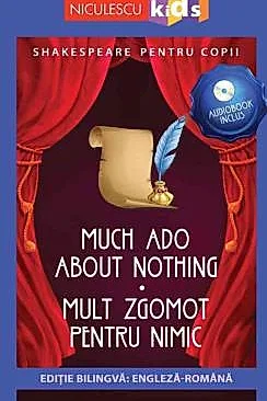 Shakespeare pentru copii: Mult zgomot pentru nimic (Editie bilingva, incl. Audiobook)