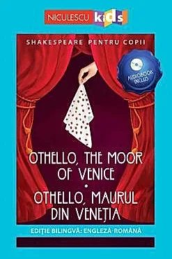 Shakespeare pentru copii: Othello, Maurul din Venetia (Editie bilingva, incl. Audiobook)