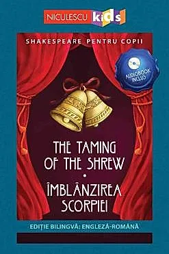 Shakespeare pentru copii: Imblanzirea scorpiei (editie bilingva, incl. Audiobook)