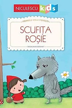 Scufita Rosie (Seria Primele mele povesti)