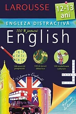 LAROUSSE. ENGLEZA DISTRACTIVA 12-13 ANI