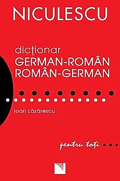 Dictionar german-roman/roman-german pentru toti (50.000 de cuvinte si expresii)