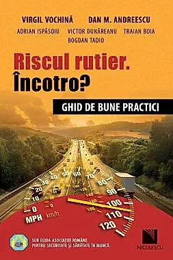 Riscul rutier. Incotro? Ghid de bune practici
