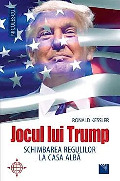 Jocul lui Trump. Schimbarea regulilor la Casa Alba