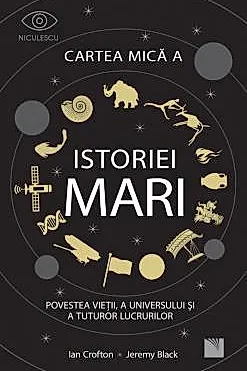Cartea mica a istoriei mari: Povestea vietii, a Universului si a tuturor lucrurilor.