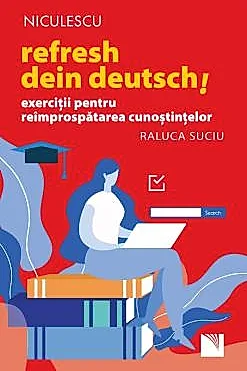 Refresh dein Deutsch! Exercitii pentru reimprospatarea cunostintelor.