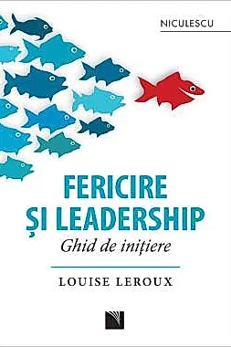 Fericire si leadership. Ghid de initiere