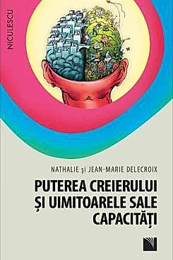Puterea creierului si uimitoarele sale capacitati