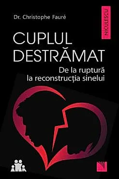 Cuplul destramat. De la ruptura la reconstructia sinelui