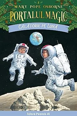 Calatorie pe Luna. Portalul Magic nr. 8 - Editia a lII-a