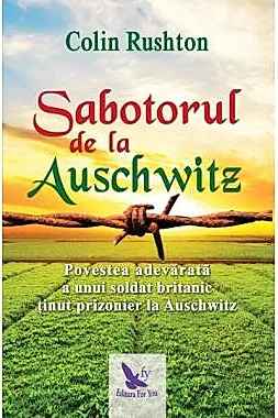 Sabotorul de la Auschwitz