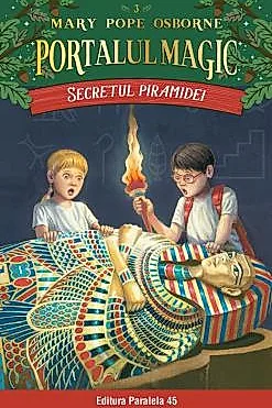 Secretul piramidei. Portalul Magic nr. 3