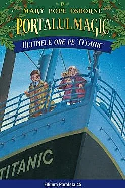 Ultimele ore pe Titanic. Portalul Magic nr. 17