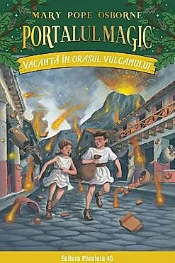 Vacanta in orasul vulcanului. Portalul magic nr.13