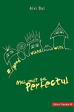Good vibes with mai mult ca perfectul