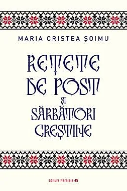 Retete de post si sarbatori crestine