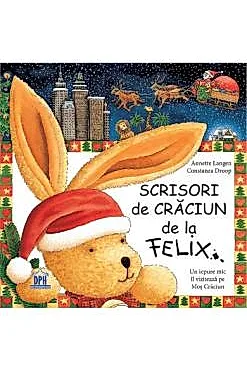 Scrisori de Craciun de la Felix