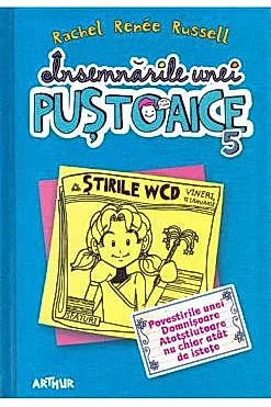 Povestirile unei domnisoare atotstiutoare nu chiar atat de istete. Seria Insemnarile unei pustoaice Vol. 5