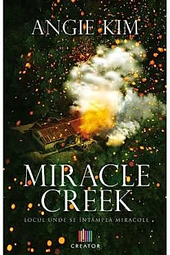 Miracle Creek. Locul unde se intampla miracole