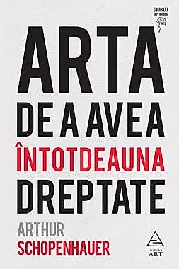Arta de a avea intotdeauna dreptate
