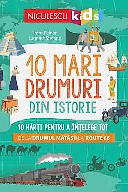 10 mari drumuri din istorie