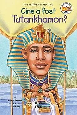 Cine a fost Tutankhamon?
