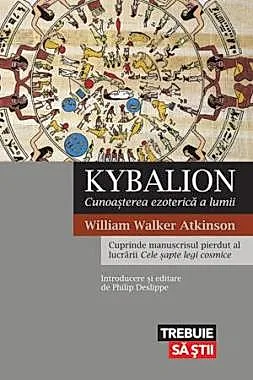 Kybalion. Cunoasterea ezoterica a lumii