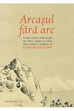 Arcasul fara arc. Povesti, pilde si vorbe de duh