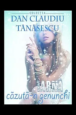 Iarna cazuta-n genunchi