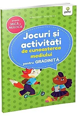Jocuri si activitati de cunoasterea mediului • grupele mica si mijlocie