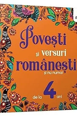 Povesti si versuri romanesti si nu numai pentru 4 ani