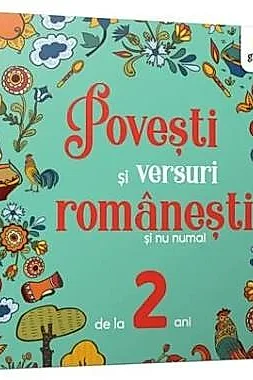 Povesti si versuri romanesti si nu numai pentru 2 ani